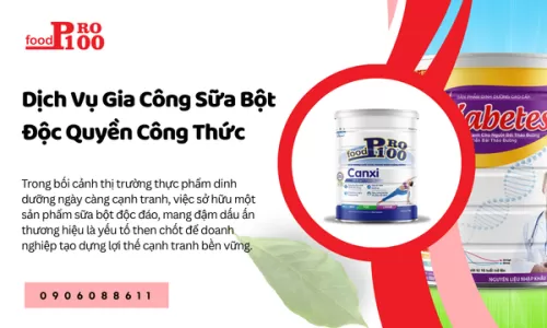 Dịch Vụ Gia Công Sữa Bột Độc Quyền Công Thức